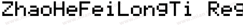 ZhaoHeFeiLongTi Regular字体转换